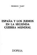 Cover for España y los judios en la segunda guerra mundial.