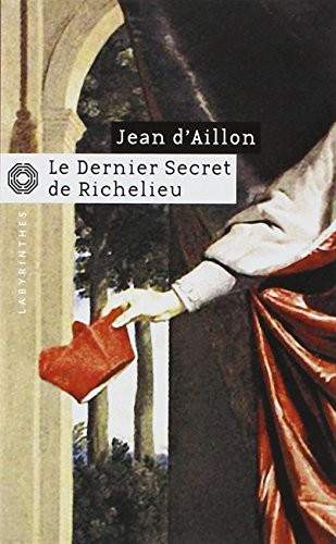 Cover for Le dernier secret de Richelieu (French Edition)