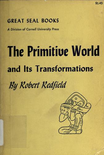 Cover for The primitive world and its transformations.