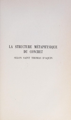 Cover for La structure métaphysique du concret selon St. Thomas d'Aquin