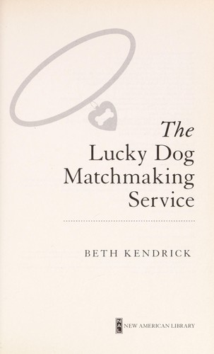 Cover for The lucky dog matchmaking service