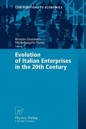 Cover for Evolution of Italian Enterprises in the 20th Century (Contributions to Economics Book 1262)