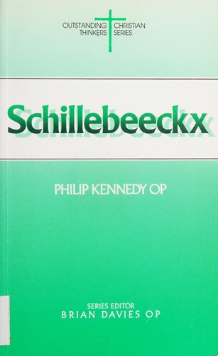 Cover for Schillebeeckx (Outstanding Christian Thinkers)