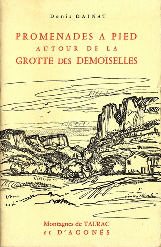 Cover for Promenades à pied autour de la grotte des Demoiselles, montagnes de Taurac et d'Agonés.