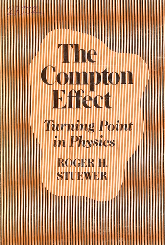 Cover for The Compton effect: turning point in physics