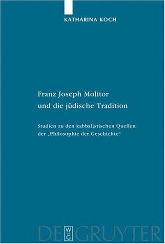 Cover for Franz Joseph Molitor und die jüdische Tradition