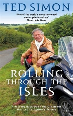 Cover for Rolling Through The Isles A Journey Back Down The Roads That Led To Jupiter