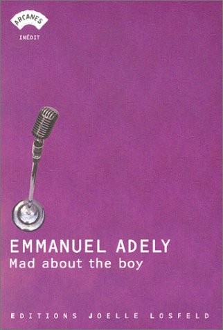 Cover for Mad about the boy [French text].