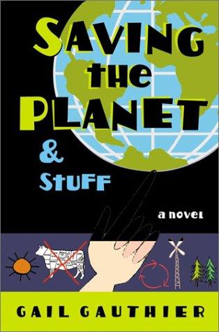 Cover for Saving the planet & stuff