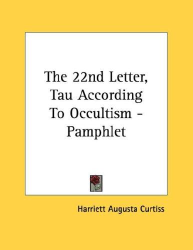 Cover for The 22nd Letter, Tau According To Occultism - Pamphlet