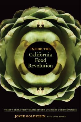 Cover for Inside The California Food Revolution Thirty Years That Changed Our Culinary Consciousness