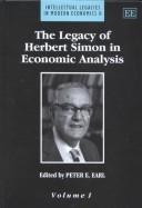 Cover for The Legacy of Herbert Simon in Economic Analysis (Intellectual Legacies in Modern Economic)