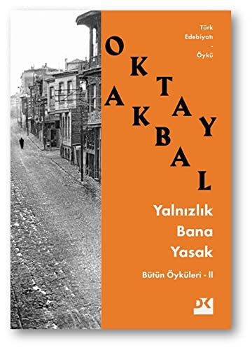 Cover for Yalnizlik Bana Yasak - Bütün Öyküleri II