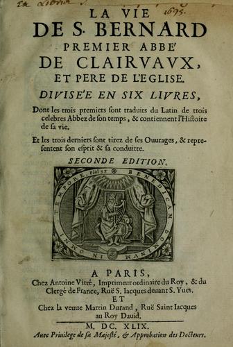 Cover for La vie de S. Bernard premier abbé de Clairvaux et pere de l'Eglise