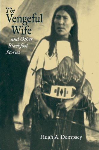 Cover for The Vengeful Wife And Other Blackfoot Stories