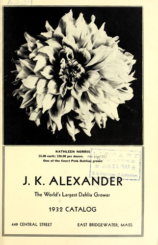 Cover for J. K. Alexander, the world's largest dahlia grower
