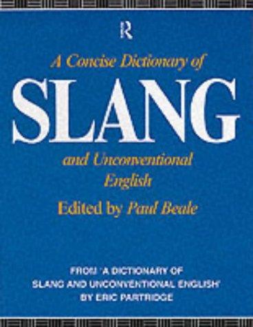 Cover for A Concise Dictionary of Slang and Unconventional English