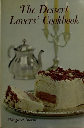 Cover for The dessert lovers' cookbook.