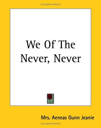 Cover for We Of The Never, Never
