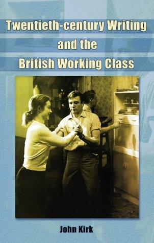 Cover for Twentieth-Century Writing and the British Working Class