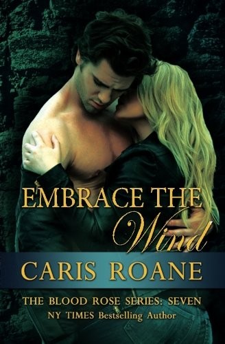 Cover for Embrace the Wind (The Blood Rose Series) (Volume 7)