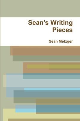 Cover for Sean's Writing Pieces