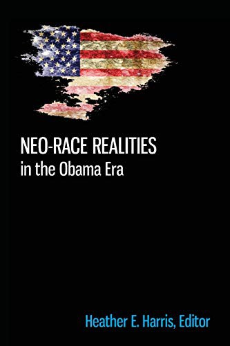 Cover for Neo-race Realities in the Obama Era