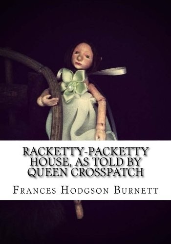 Cover for Racketty-Packetty House, as Told by Queen Crosspatch