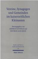 Cover for Studien und Texte zu Antike und Christentum, Bd. 25: Vereine, Synagogen und Gemeinden im kaiserzeitlichen Kleinasien