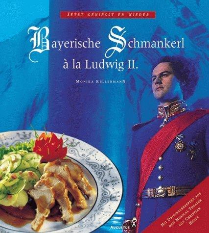 Cover for Bayerische Schmankerl a la Ludwig II.