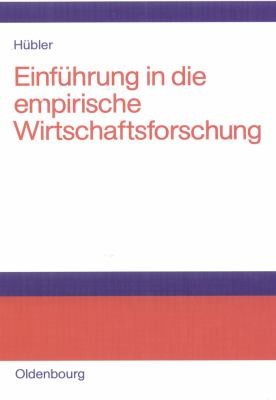Cover for Einführung in Die Empirische Wirtschaftsforschung