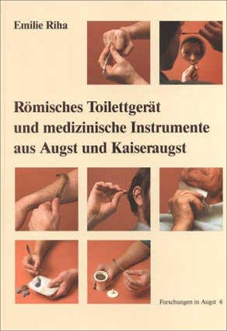 Cover for Römisches Toilettgerät und medizinische Instrumente aus Augst und Kaiseraugst