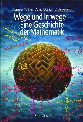Cover for Wege und Irrwege - Eine Geschichte der Mathematik