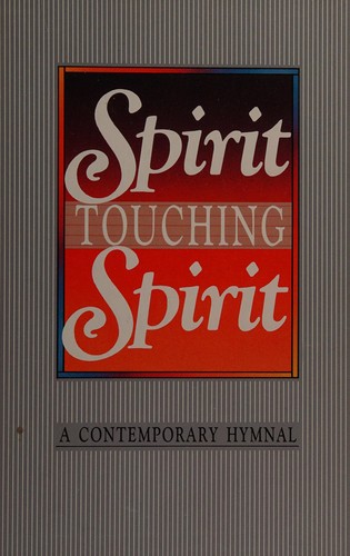 Cover for Spirit Touching Spirit - A Contemporary Hymnal