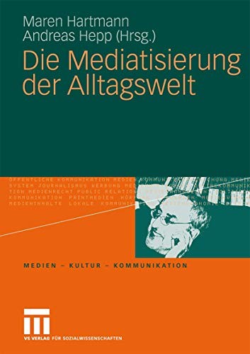 Cover for Die Mediatisierung Der Alltagswelt