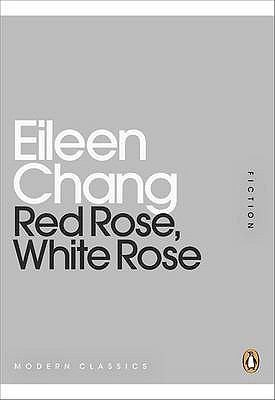 Cover for Red Rose White Rose Eileen Chang