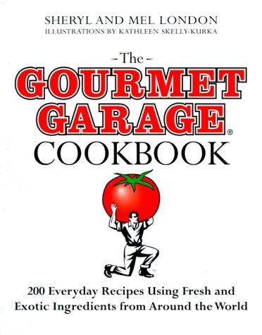 Cover for The Gourmet Garage Cookbook