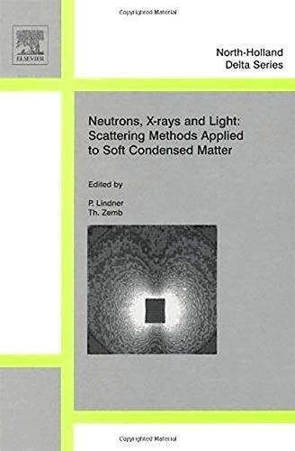 Cover for Neutron, X-Rays and Light. Scattering Methods Applied to Soft Condensed Matter