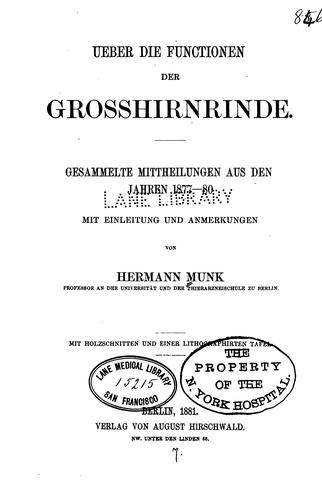 Cover for Über die Functionen der Grosshirnrinde: gesammelte Mittheilungen