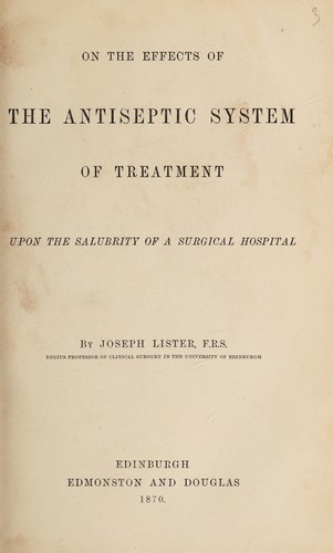Cover for On the effects of the antiseptic system of treatment upon the salubrity of a surgical hospital