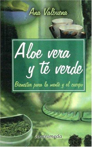 Cover for Aloe Vera Y Te Verde/ Aloe Vera and Green Tea