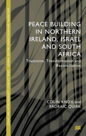 Cover for Peace Building in Northern Ireland, Israel and South Africa (Ethnic & Intercommunity Conflict)