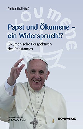 Cover for Papst und Ökumene - Ein Widerspruch!?