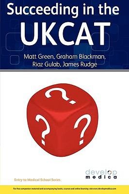 Cover for Succeeding In The Ukcat Uk Clinical Aptitude Test Comprising Over 780 Practice Questions Including Detailed Explanations Two Mock Tests And Comprehensive Guidance On How To Maximise Your Score
