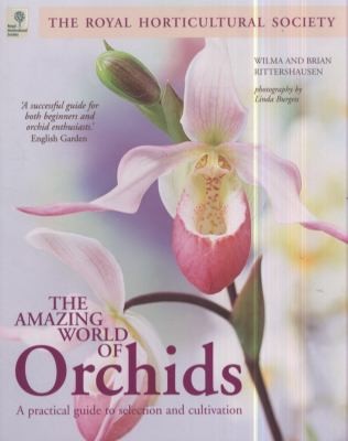 Cover for The Amazing World Of Orchids A Practical Guide To Selection And Cultivation