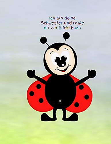 Cover for Ich bin deine Schwester und male dir ein Bilderbuch