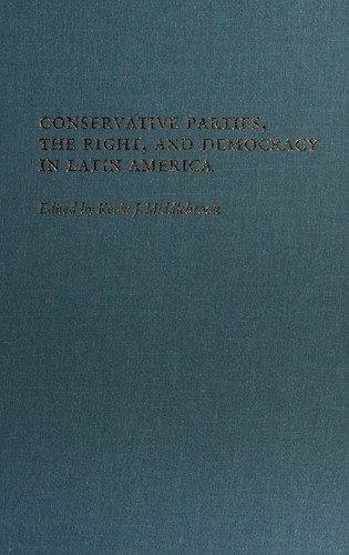 Cover for Conservative parties, the right, and democracy in Latin America