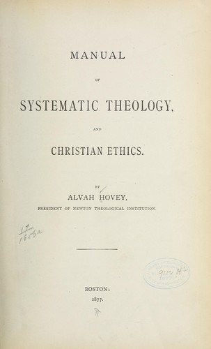 Cover for Manual of systematic theology, and Christian ethics