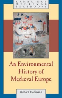 Cover for An Environmental History Of Medieval Europe
