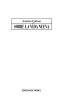 Cover for Sobre La Vida Nueva ([Colección Jovellanos de ensayo)